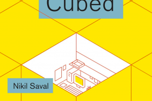 cubed: a secret history of the workplace. nikil saval.