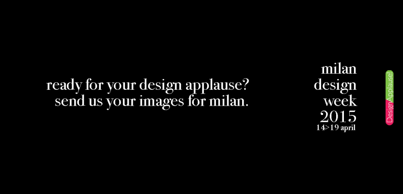 ready for your design applause? milan design week 2015.
