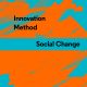 innovation method for social change: presented by foresight design initiative.